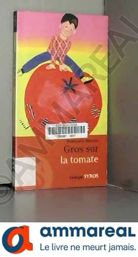 Bild des Verkufers fr GROS SUR LA TOMATE zum Verkauf von Ammareal