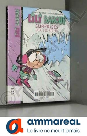 Image du vendeur pour Lili Barouf, Tome 8 : Surprises sur les pistes mis en vente par Ammareal