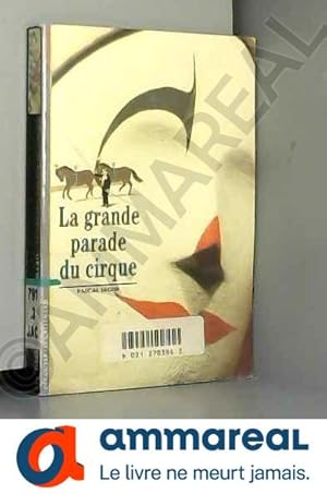 Image du vendeur pour La grande parade du cirque mis en vente par Ammareal