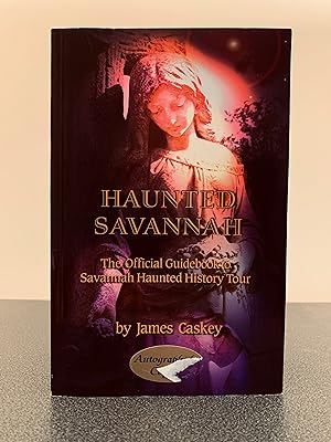 Bild des Verkufers fr Haunted Savannah: The Official Guidebook to Savannah Haunted History Tour Conducted by Cobblestone Tours, Inc. [SIGNED] zum Verkauf von Vero Beach Books