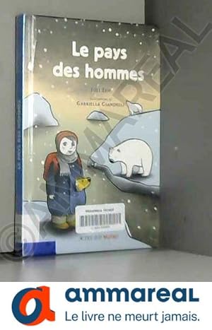 Image du vendeur pour Le pays des hommes : Un conte d'hiver mis en vente par Ammareal