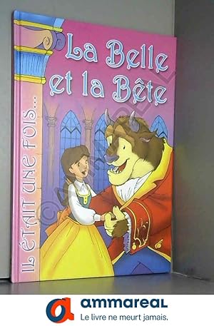 Bild des Verkufers fr Il tait une fois : La Belle et la Bte : Contes et Histoires pour enfants zum Verkauf von Ammareal