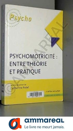 Immagine del venditore per Psychomotricit : entre thorie et pratique venduto da Ammareal