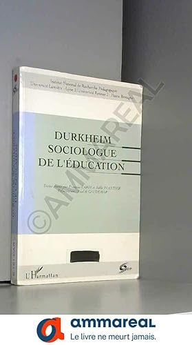 Seller image for Durkheim, sociologue de l'ducation: Journes d'tude 15-16 octobre 1992 for sale by Ammareal