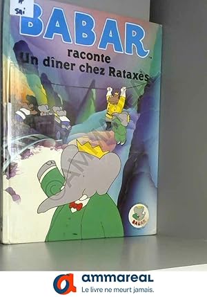 Image du vendeur pour BABAR RACONTE UN DINER CHEZ RATAXES mis en vente par Ammareal