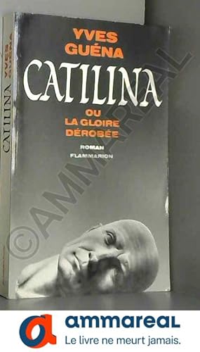 Seller image for Catilina, ou, La gloire drobe for sale by Ammareal