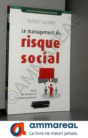 Seller image for Le management du risque social: Eviter les tensions et le dsengagement. for sale by Ammareal
