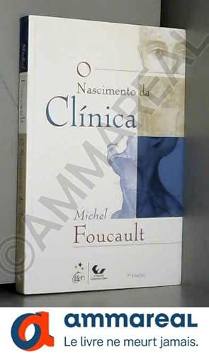 Seller image for O Nascimento Da Clinica (Em Portuguese do Brasil) for sale by Ammareal