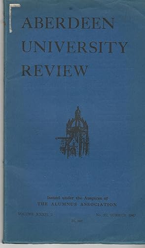 Aberdeen University Review, Volume XXXII, 2 No 97, Summer 1947.