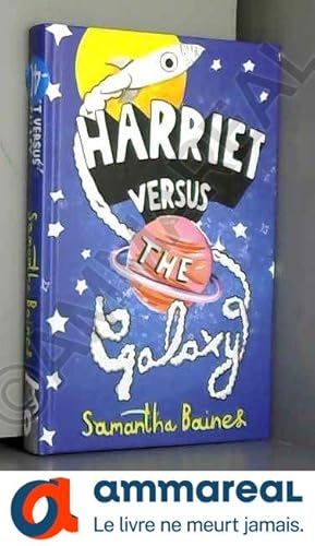 Seller image for Harriet Versus The Galaxy for sale by Ammareal