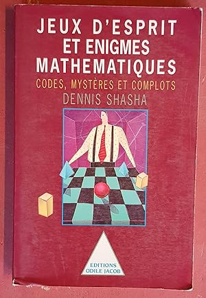 Jeux d'esprit et énigmes mathématiques 2 - Codes, mystères et complots