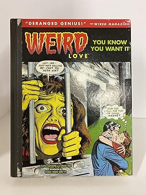 Seller image for Weird Love You Know You Want It! for sale by Chamblin Bookmine