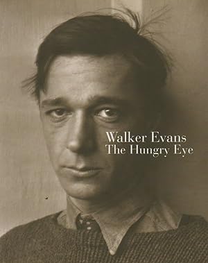 Imagen del vendedor de Walker Evans_ The Hungry Eye a la venta por San Francisco Book Company