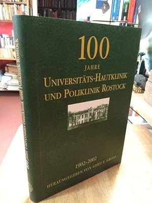 Seller image for 100 Jahre Universitts-Hautklinik und Poliklinik Rostock. 1902-2002. for sale by NORDDEUTSCHES ANTIQUARIAT