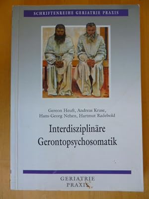 Interdisziplinäre Gerontopsychosomatik. Schriftenreihe Geriatrie-Praxis.