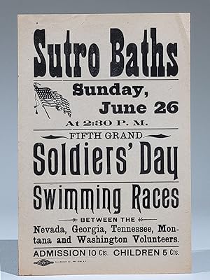 Sutro Baths. Sunday, June 26 at 2:30 P.M. Fifth Grand Soldier's Day Swimming Races.