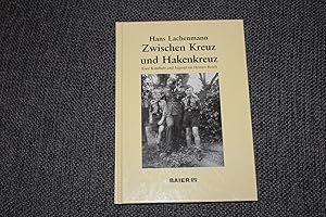 Seller image for Zwischen Kreuz und Hakenkreuz. Eine Kindheit und Jugend im Dritten Reich. for sale by Bockumer Antiquariat Gossens Heldens GbR
