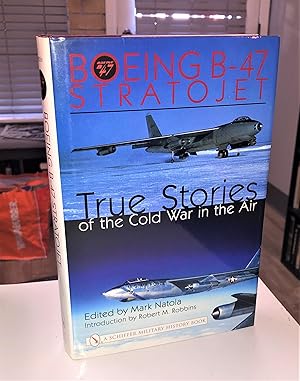 Bild des Verkufers fr Boeing B-47 Stratojet. True Stories of the Cold War in the Air. zum Verkauf von Forgotten Lore