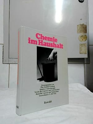 Chemie im Haushalt. hrsg. von Öko-Institut Freiburg . Koordiniert u. überarb. von Rainer Griessha...