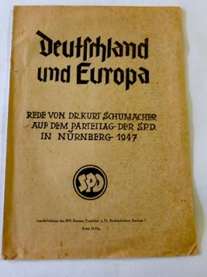 Bild des Verkufers fr Deutschland und Europa. Rede von Dr. Kurt Schumacher auf dem Parteitag der SPD in Nrnberg 1947. zum Verkauf von Krull GmbH