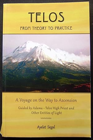 Bild des Verkufers fr Telos - From Theory to Practice: A Voyage on the Way to Ascension zum Verkauf von booksbesidetheseaside