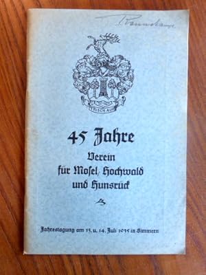 45 Jahre Verein für Mosel, Hochwald und Hunsrück. Jahrestagung am 13. u. 14. Juli 1935 in Simmern...