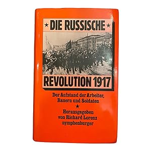DIE RUSSISCHE REVOLUTION 1917 NEUNZEHNHUNDERTSIEBZEHN. d. Aufstand d. Arbeiter, Bauern u. Soldate...