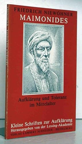 Friedrich Niewöhner. Maimonides. Aufklärung und Toleranz im Mittelalter. Herausgegeben von der Le...