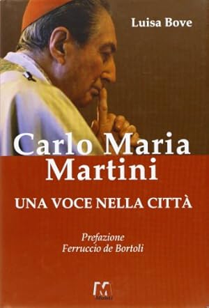Image du vendeur pour Carlo Maria Martini. Una voce nella citt mis en vente par Di Mano in Mano Soc. Coop