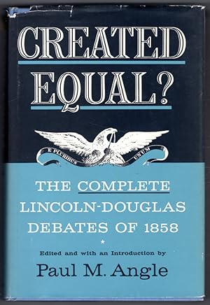 Imagen del vendedor de Created Equal?: The Complete Lincoln - Douglas Debates of 1858 a la venta por Lake Country Books and More