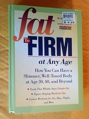 Seller image for Fat to Firm at Any Age: How You Can Have a Slimmer, Well-Toned Body at Age 30, 40, and Beyond for sale by Livresse