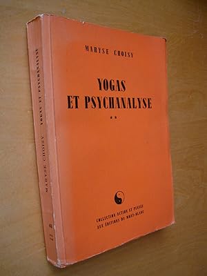 Yogas et psychanalyse ** Essai sur les techniques indiennes de la sublimation