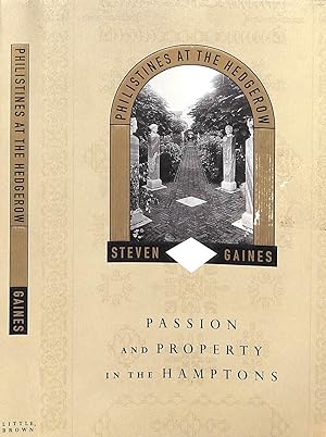 Seller image for Philistines At The Hedgerow: Passion And Property In The Hamptons for sale by The Cary Collection