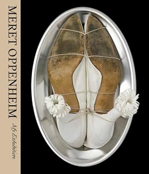 Seller image for Meret Oppenheim : My Exhibition for sale by GreatBookPrices