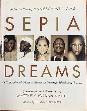 Bild des Verkufers fr Sepia Dreams A Celebration of Black Achievement Through Words and Images zum Verkauf von Before Your Quiet Eyes