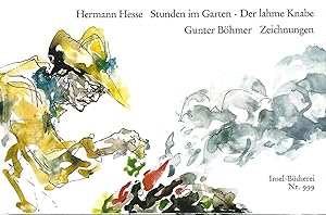 Bild des Verkufers fr Stunden im Garten. Der lahme Knabe. Zwei Idyllen. Zeichnungen, Aquarelle, Nachwort von Gunter Bhmer. zum Verkauf von Versandantiquariat Alraune