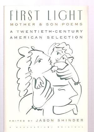 Bild des Verkufers fr First Light: Mother And Son Poems: Mother & Son Poems A Twentieth-Century American Selection zum Verkauf von biblioboy