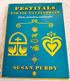 FESTIVALS FOR YOU TO CELEBRATE Facts, Activities and Crafts