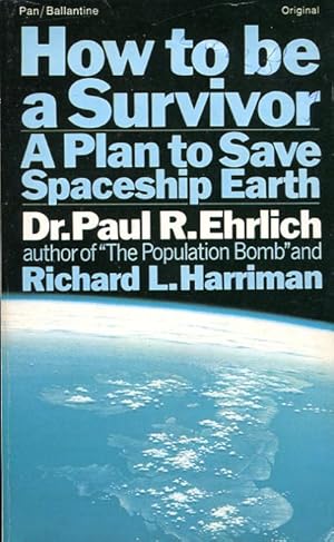 Immagine del venditore per How to be a Survivor : A Plan to Save Spaceship Earth venduto da Godley Books