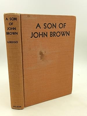 Imagen del vendedor de A SON OF JOHN BROWN a la venta por Kubik Fine Books Ltd., ABAA