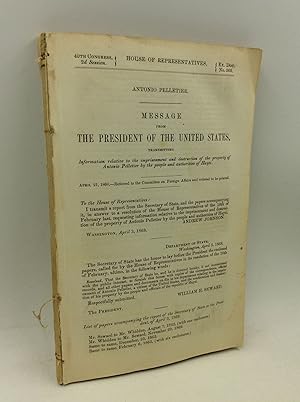 Imagen del vendedor de MESSAGE FROM THE PRESIDENT OF THE UNITED STATES, Transmitting Information Relative to the Imprisonment and Destruction of the Property of Antonio Pelletier by the People and Authorities of Hayti a la venta por Kubik Fine Books Ltd., ABAA