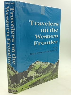 Seller image for TRAVELERS ON THE WESTERN FRONTIER for sale by Kubik Fine Books Ltd., ABAA
