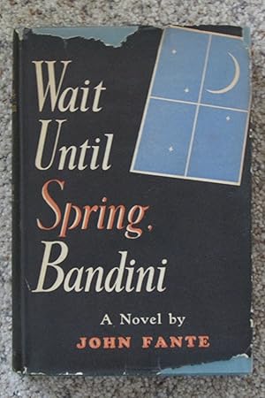 Imagen del vendedor de Wait Until Spring, Bandini a la venta por Magus Books of Sacramento