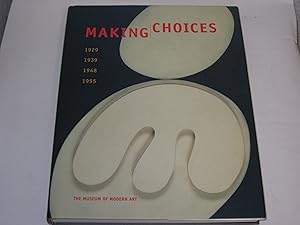 Bild des Verkufers fr Making Choices. 1929, 1939,1948,1955 (Museum of Modern Art S.) zum Verkauf von Der-Philo-soph