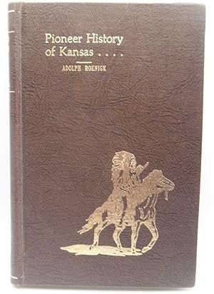 Pioneer History of Kansas