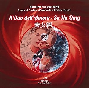 Seller image for Il Dao dell'Amore. Su nu qing. for sale by Libro Co. Italia Srl