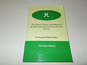 Seller image for The Albert N'Yanza, Great Basin of the Nile and Explorations of the Nile Sources. for sale by Paradise Found Books