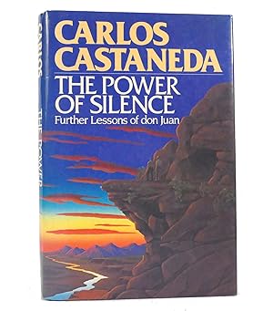 Seller image for THE POWER OF SILENCE Further Lessons of Don Juan for sale by Rare Book Cellar