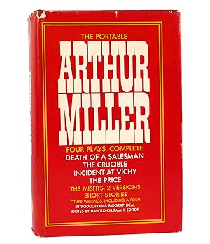 Seller image for THE PORTABLE ARTHUR MILLER Death of a Salesman, the Crucible, Incident At Vichy, the Price for sale by Rare Book Cellar