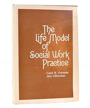 Imagen del vendedor de THE LIFE MODEL OF SOCIAL WORK PRACTICE a la venta por Rare Book Cellar